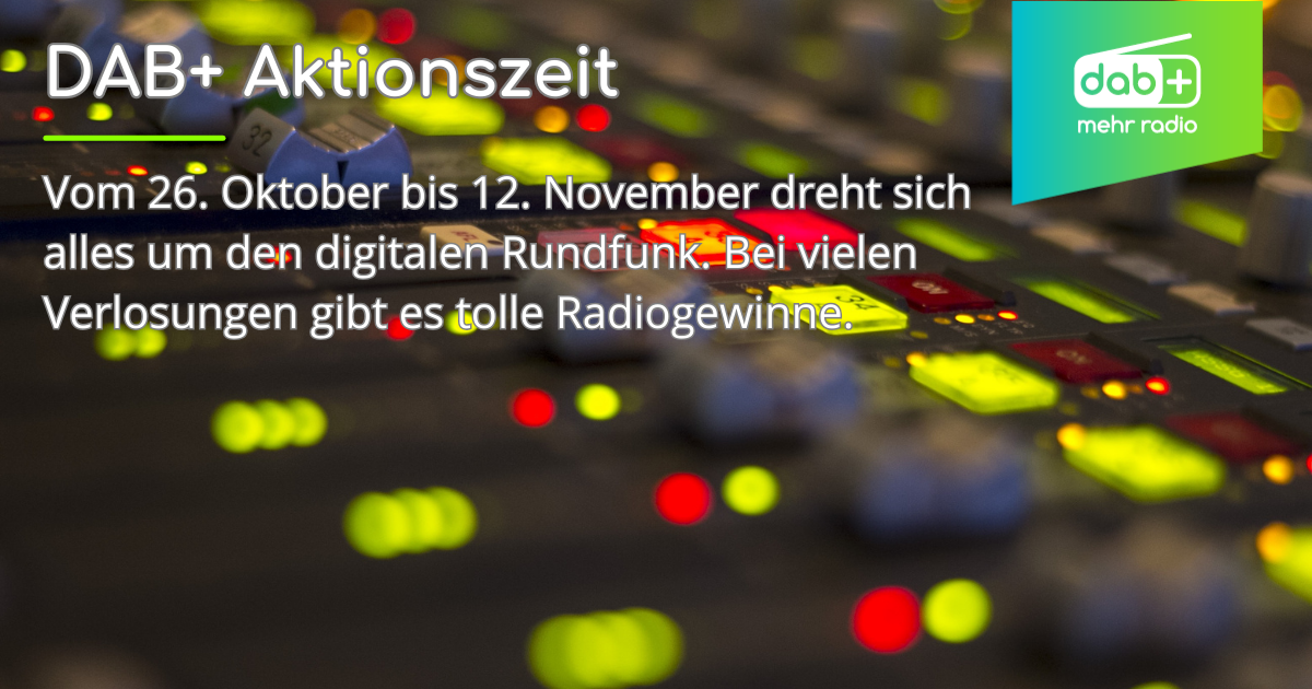 DAB+ und „100 Jahre Radio“: Bundesweite Aktionszeit ab Oktober / Audio ...